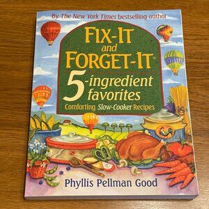 Fix-It and Forget-It 5-Ingredient Favorites Comforting Slow-Cooker Cookbook